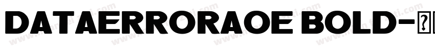 dataerroraoe bold字体转换